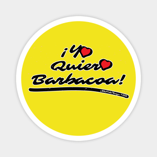 Yo Quiero Barbacoa Magnet